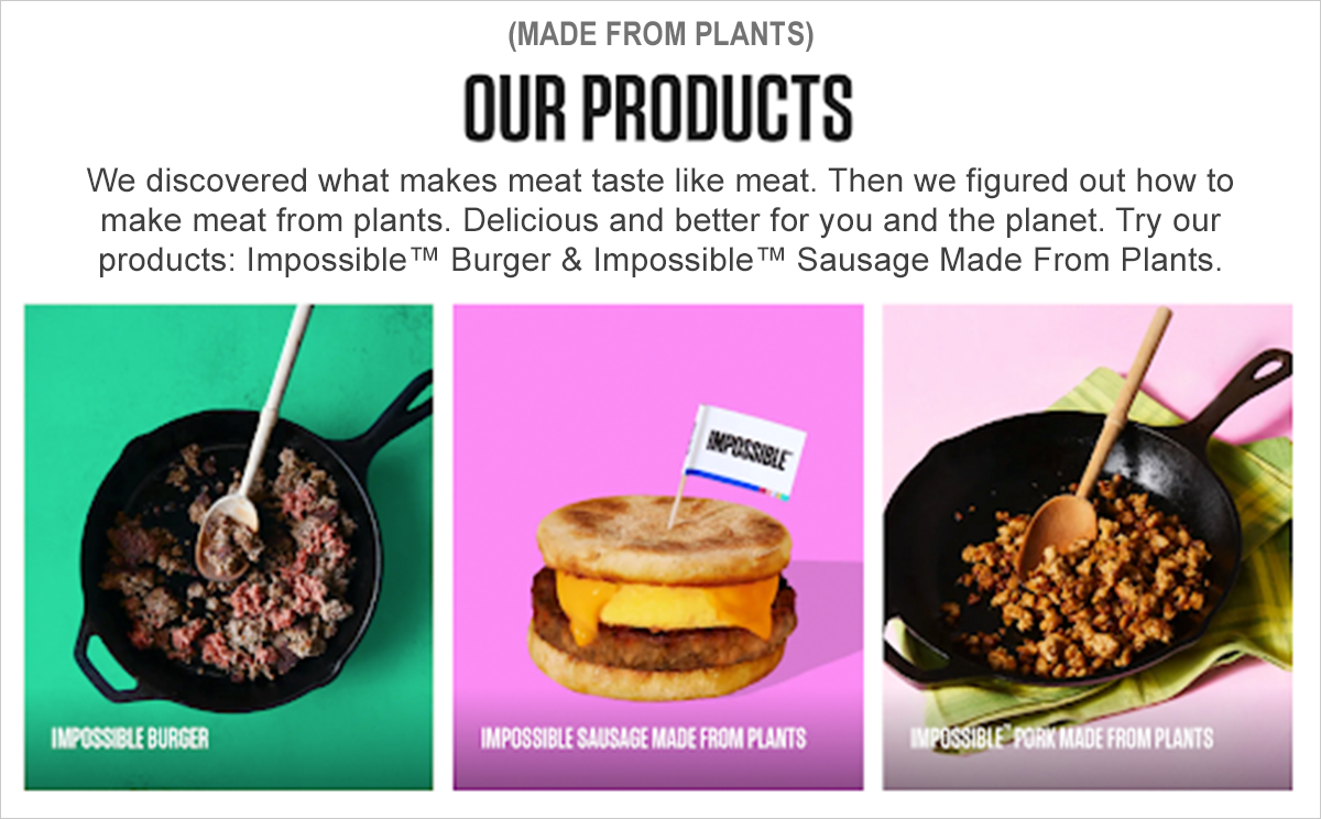 Ad and mission statement for meat alternative company, Impossible Foods. "Delicious and better for you and the planet."